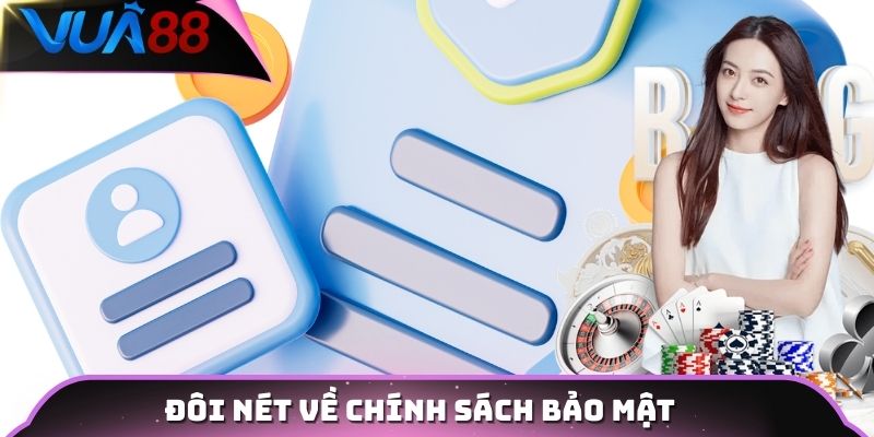 Đôi nét về chính sách bảo mật