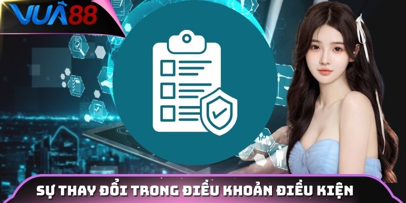 Sự thay đổi trong điều khoản điều kiện